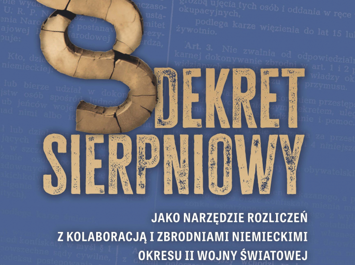Dekret sierpniowy jako narzędzie rozliczeń z kolaboracją i zbrodniami niemieckimi