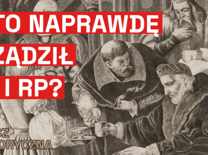 Polska szlachta przejmuje władzę w I RP? Ruch egzekucyjny - podcast MHP
