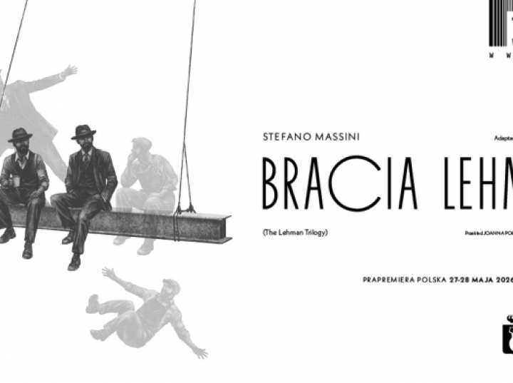 Prapremiera „Braci Lehman” w Teatrze Współczesnym - w środę