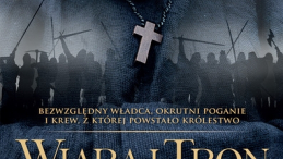 "Wiara i tron. Święty Wojciech i początki Polski"