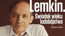 Wystawa „Lemkin. Świadek wieku ludobójstwa”. Źródło: Instytut Pileckiego