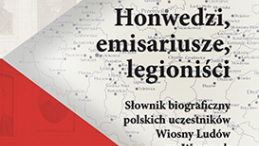 „Honwedzi, emisariusze, legioniści. Leksykon biograficzny polskich uczestników walk o wolność 1848-1849"