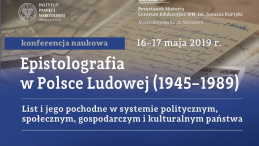 konferencja naukowa „Epistolografia w Polsce Ludowej (1945–1989). List i jego pochodne w systemie politycznym, społecznym, gospodarczym i kulturalnym państwa”
