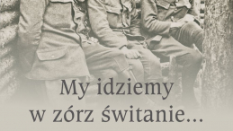 „My idziemy w zórz świtanie…” „My idziemy w zórz świtanie…”