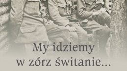 „My idziemy w zórz świtanie…”