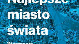 „Najlepsze miasto świata. Warszawa w odbudowie 1944–1949”