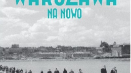 „Warszawa na nowo. Fotografie reporterskie 1945–1949”