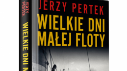 Wielkie dni małej floty - książka Jerzego Pertka wznowiona nakładem Wydawnictwa Znak, fot. materiały prasowe