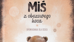 Miś z obozowego koca, książka Wandy Witek-Malickiej, fot. Muzeum Auschwitz