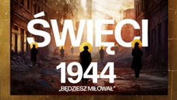 „Święci 1944. Będziesz miłował” Agaty Puścikowskiej, Wydawnictwo Znak