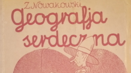 Seryjny felieton w „Dzienniku Polskim i Dzienniku Żołnierza” z 23 maja 1963 roku tytułuje Nowakowski nagłówkiem zapożyczonym z pierwszej kolekcji gazetowych „odcinków” – Geografia serdeczna, Warszawa 1931, w zbiorach autora.