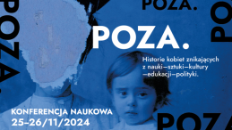 Konferencja „Poza. Historie kobiet znikających z nauki – sztuki – kultury – edukacji – polityki”, fot. Materiały prasowe