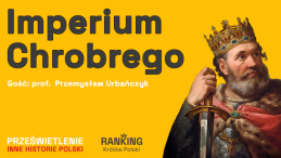 Imperium Chrobrego, podcast Muzeum Historii Polski, fot. MHP