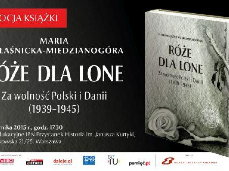 Promocja książki Marii Małaśnickiej-Miedzianogóry: Róże dla Lone. Za wolność Polski i Danii (1939–1945)