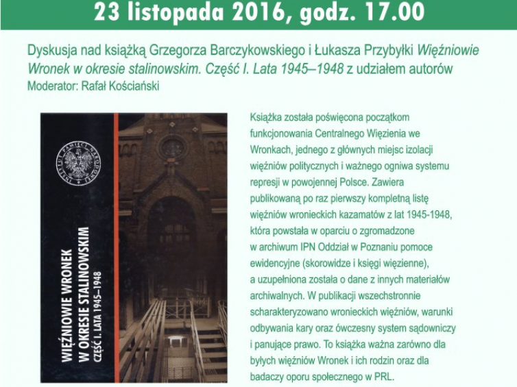 Spotkanie dyskusyjne wokół książki „Więźniowie Wronek w okresie stalinowskim.  Część I. Lata 1945–1948”