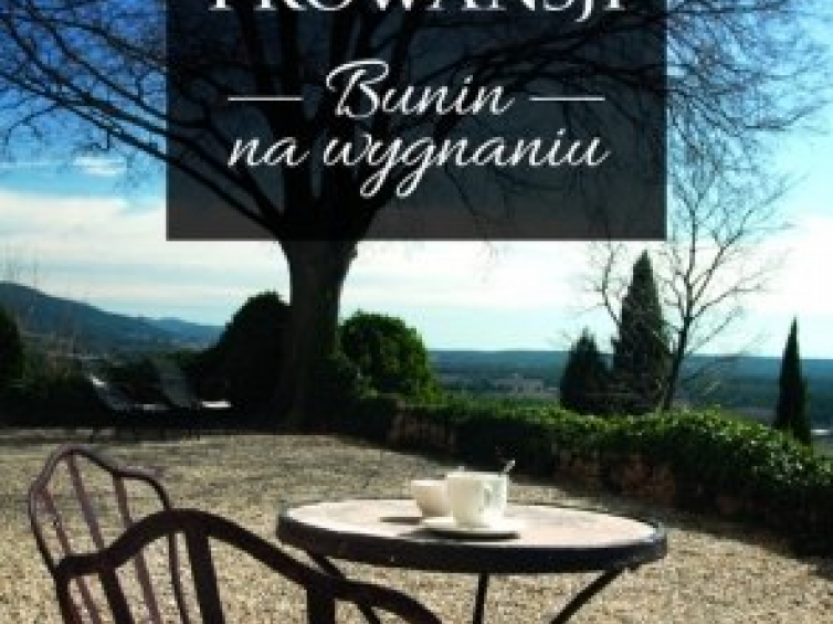 Okładka książki Renaty Lis "W lodach Prowansji. Bunin na wygnaniu" (Wydawnictwo Sic! 2015)