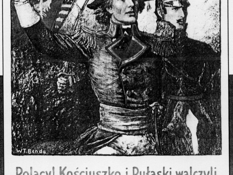 Plakat amerykańskiej Poloni z czasów I wojny światowej. Archiwum prywatne P. Szlanty