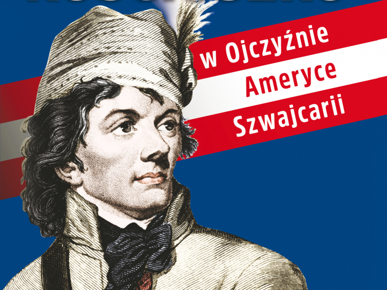 B. Wachowicz, "Tadeusz Kościuszko w Ojczyźnie, Ameryce, Szwajcarii"