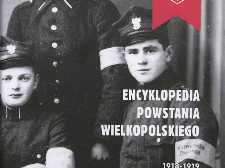 „Encyklopedia Powstania Wielkopolskiego 1918–1919”