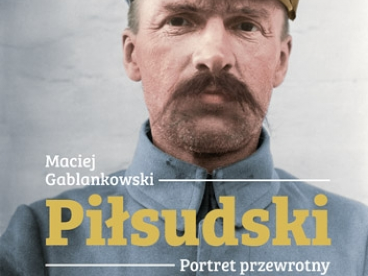 „Piłsudski. Portret przewrotny. Biografia”