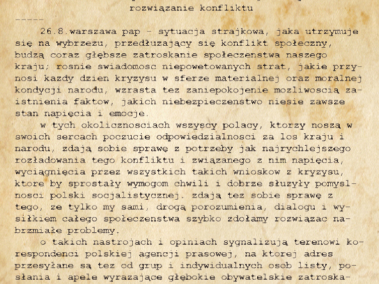 Zatroskanie społeczeństwa - nadzieje na rychłe rozwiązanie konfliktu  26.8.Warszawa PAP - Sytuacja strajkowa, jaka utrzymuje się na Wybrzeżu, przedłużający się konflikt społeczny, budzą coraz głębsze zatroskanie społeczeństwa...