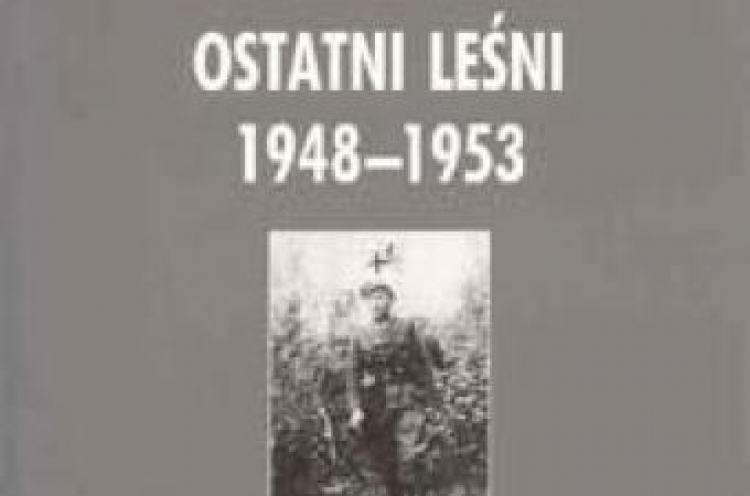 Publikacja IPN "Ostatni leśni 1948-1953". Fot. IPN