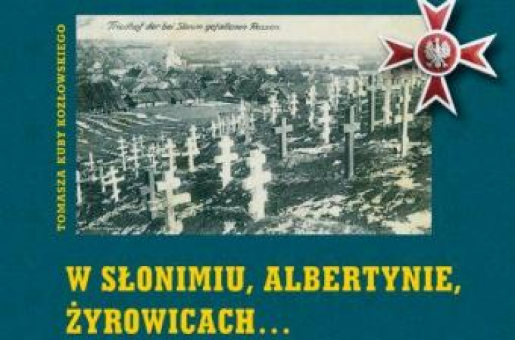  "W Słonimiu, Albertynie, Żyrowicach... Obrazki znad Szczary"