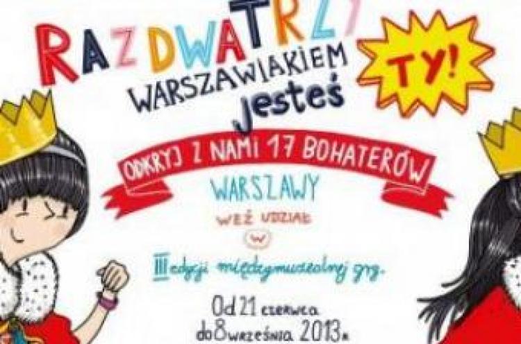 „Raz, dwa, trzy - warszawiakiem jesteś Ty”