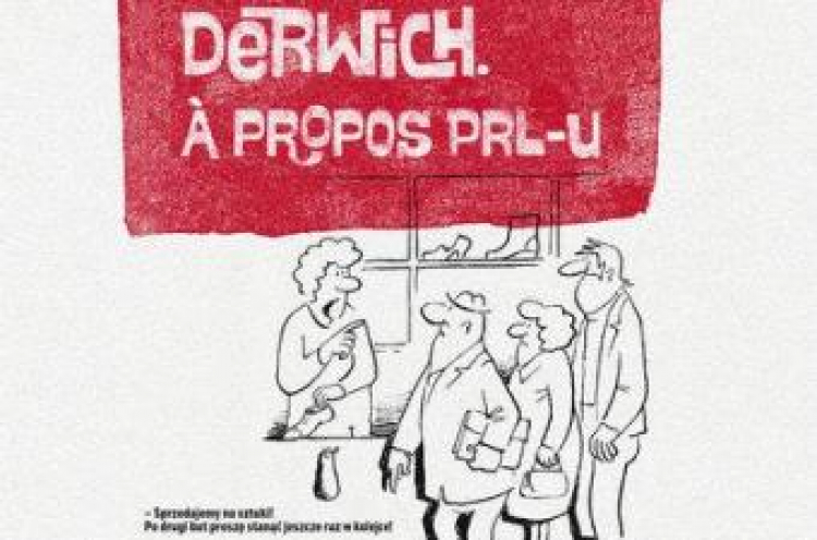 Publikacja "Derwich. A propos PRL-u" z rysunkami Marka Derwicha.