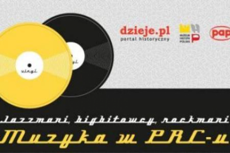  „Jazzmani, bigbitowcy, rockmani. Muzyka w PRL-u”