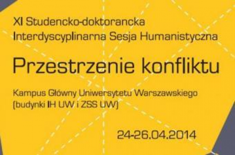 XI Interdyscyplinarna Sesja Humanistyczna „Przestrzenie konfliktu” 