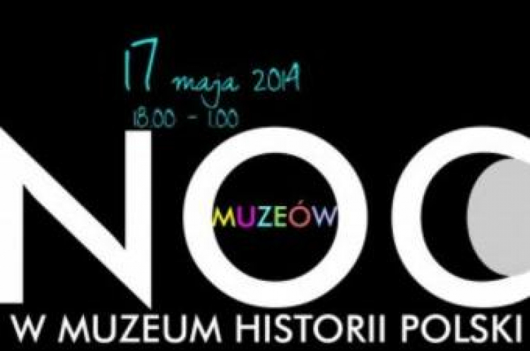Noc Muzeów w  Muzeum Historii Polski