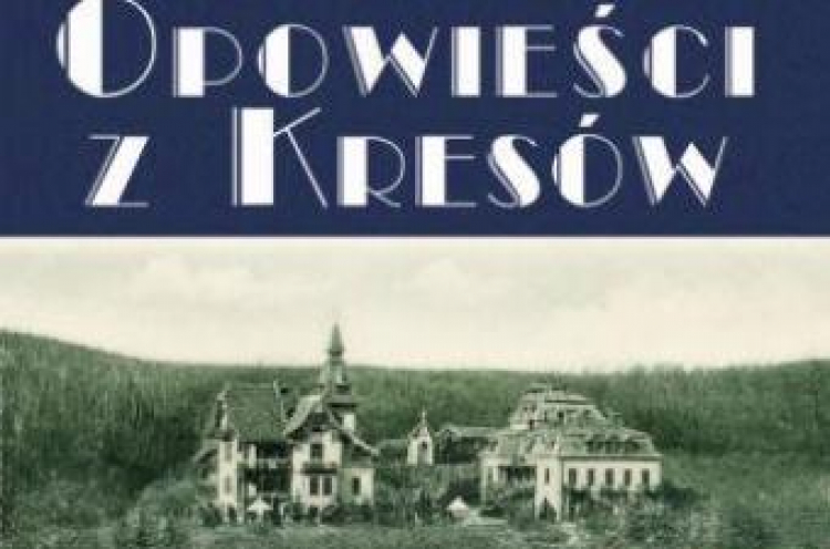 90. „Opowieści z Kresów"