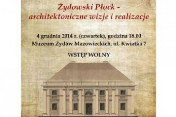 Wystawa „Żydowski Płock - architektoniczne wizje i realizacje”