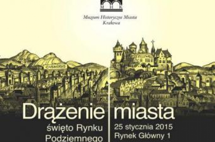 „Drążenie miasta” - święto Podziemi Rynku „Drążenie miasta” - święto Podziemi Rynku