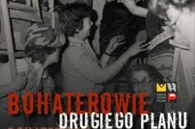 "Bohaterowie drugiego planu". Źródło: MHP "Bohaterowie drugiego planu". Źródło: MHP