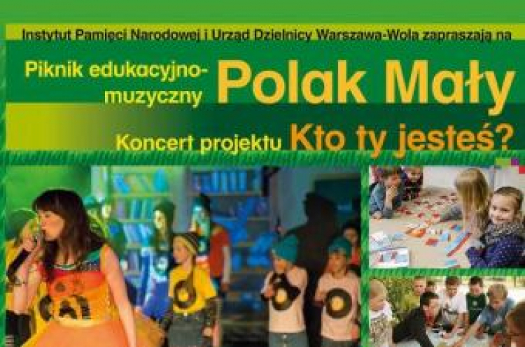 „Polak Mały” – piknik edukacyjno-muzyczny IPN na Dzień Dziecka „Polak Mały” – piknik edukacyjno-muzyczny IPN na Dzień Dziecka