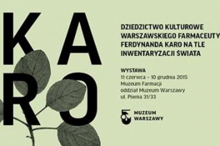 "Dziedzictwo kulturowe warszawskiego farmaceuty Ferdynanda Karo" "Dziedzictwo kulturowe warszawskiego farmaceuty Ferdynanda Karo"