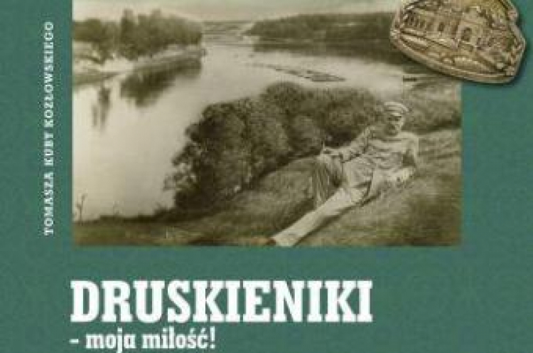 97. „Opowieści z Kresów” w DSH: „Druskieniki - moja miłość!”