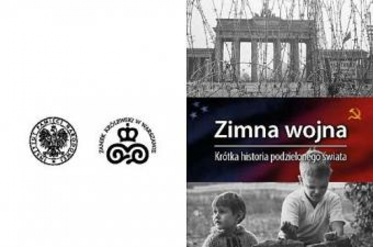 Plakat wystawy plenerowej „Zimna wojna. Krótka historia podzielonego świata”