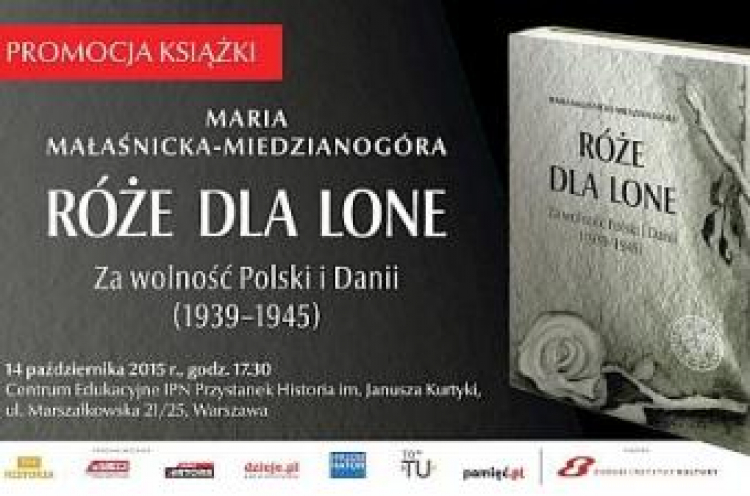 Promocja książki Marii Małaśnickiej-Miedzianogóry „Róże dla Lone. Za wolność Polski i Danii (1939–1945)” Promocja książki Marii Małaśnickiej-Miedzianogóry „Róże dla Lone. Za wolność Polski i Danii (1939–1945)”