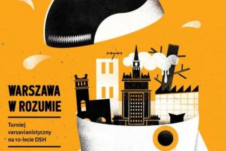  „Warszawa w rozumie” - turniej varsavianistyczny na 10-lecie DSH