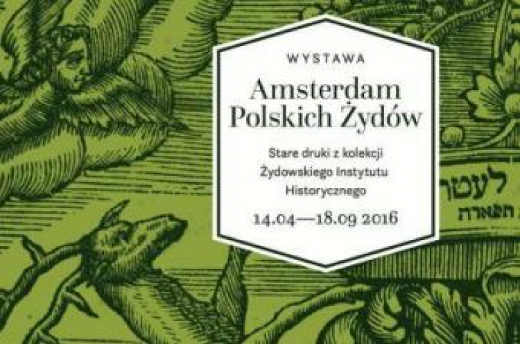 Wystawa ”Amsterdam polskich Żydów - stare druki z kolekcji ŻIH”