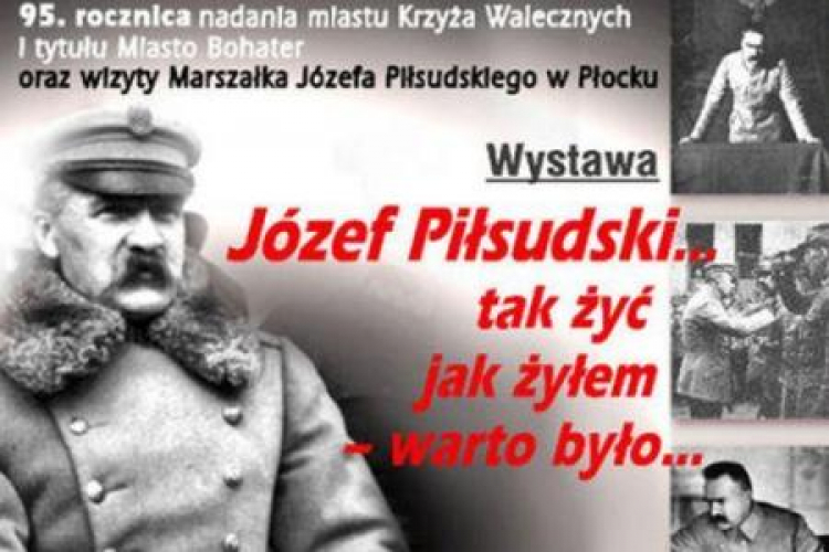 Wystawa „Józef Piłsudski - tak żyć jak żyłem, warto było” w Książnicy Płockiej