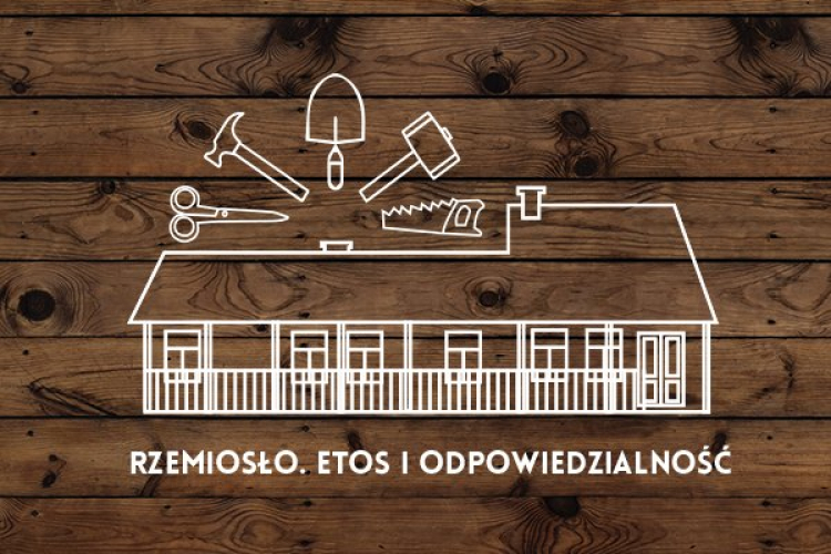 Projekt „Rzemiosło. Etos i Odpowiedzialność”