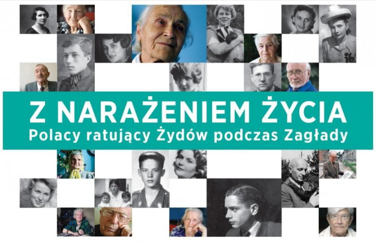 Wystawa "Z narażeniem życia – Polacy ratujący Żydów podczas Zagłady"