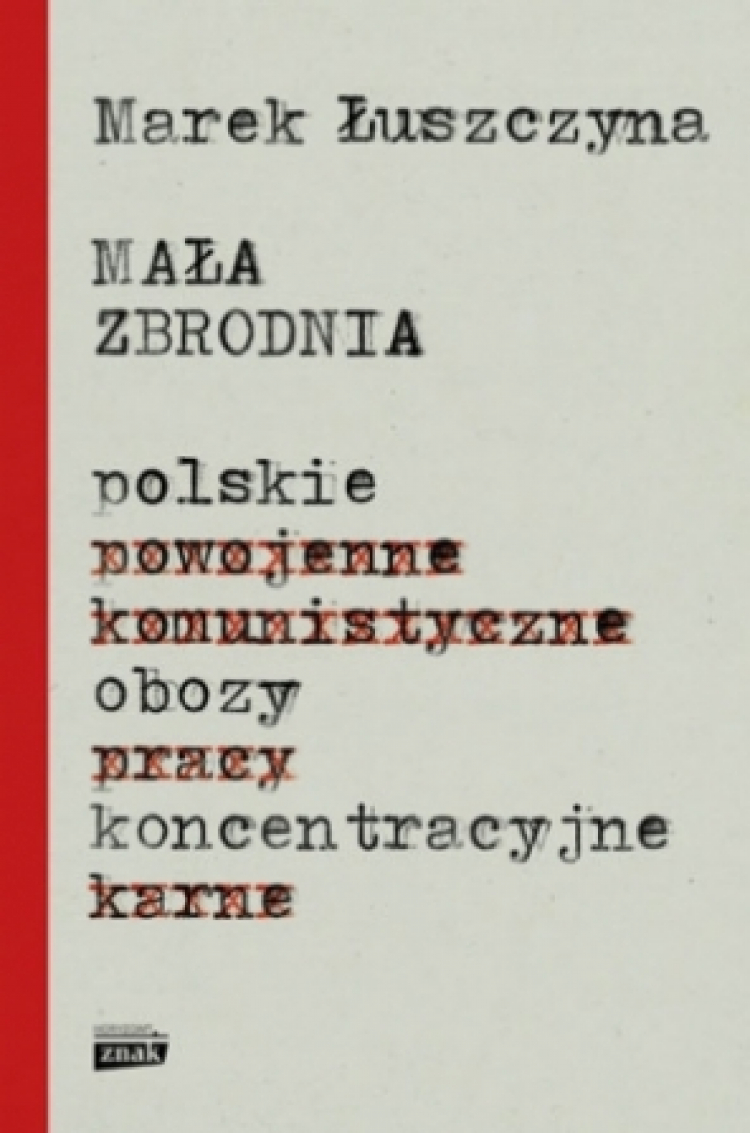 "Mała zbrodnia. Polskie obozy koncentracyjne"