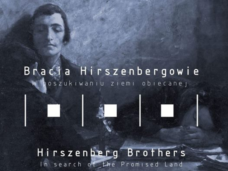 Wystawa "Bracia Hirszenbergowie – w poszukiwaniu ziemi obiecanej" w ŻIH