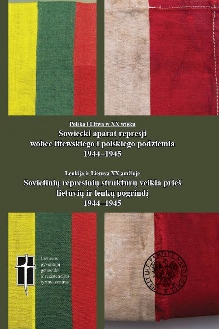 „Sowiecki aparat represji wobec litewskiego i polskiego podziemia 1944–1945”