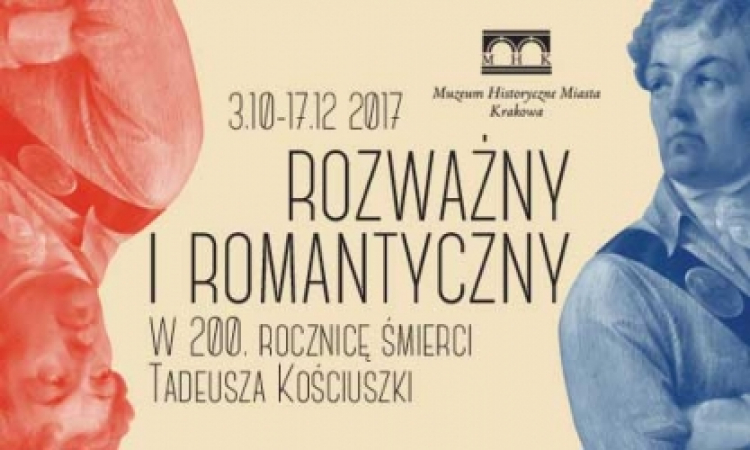 „Rozważny i romantyczny. W 200. rocznicę śmierci Tadeusza Kościuszki”